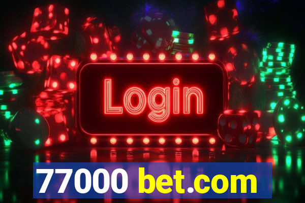 77000 bet.com